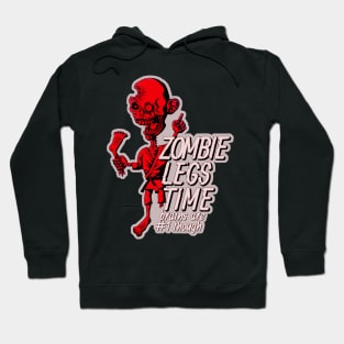 Zombie legs time - brains are #1 though Hoodie